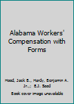 Library Binding Alabama Workers' Compensation with Forms Book