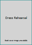 Unknown Binding Dress Rehearsal Book