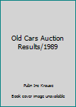Paperback Old Cars Auction Results/1989 Book