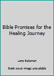 Paperback Bible Promises for the Healing Journey Book