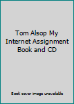 Tom Alsop My Internet Assignment Book and CD