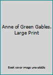 Paperback Anne of Green Gables. Large Print Book