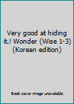 Paperback Very good at hiding it.! Wonder (Wise 1-3) (Korean edition) Book