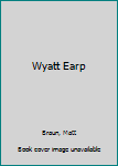 Hardcover Wyatt Earp [Large Print] Book