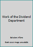 Hardcover Work of the Dividend Department Book