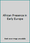 Print on Demand African Presence in Early Europe Book