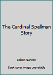 Paperback The Cardinal Spellman Story Book