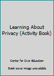 Paperback Learning About Privacy (Activity Book) Book