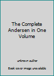 Unknown Binding The Complete Andersen in One Volume Book