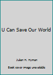 Paperback U Can Save Our World Book