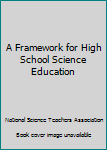 Paperback A Framework for High School Science Education Book