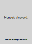 Unknown Binding Mouse's vineyard. Book