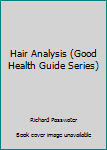 Hair Analysis (Good Health Guide Series)