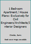 Paperback 1 Bedroom Apartment / House Plans: Exclusively for Civil Engineers/Architects/Interior Designers Book