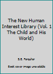 Imitation Leather The New Human Interest Library (Vol. 1 The Child and His World) Book