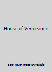 Hardcover House of Vengeance Book