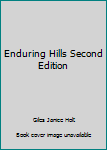 Enduring Hills Second Edition