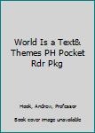 Hardcover World Is a Text& Themes PH Pocket Rdr Pkg Book