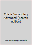 Paperback This is Vocabulary Advanced (Korean edition) Book