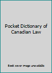 Paperback Pocket Dictionary of Canadian Law Book