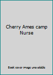 Cherry Ames camp Nurse