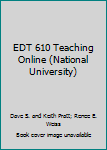 Paperback EDT 610 Teaching Online (National University) Book