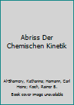 Hardcover Abriss Der Chemischen Kinetik [German] Book