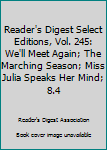 Reader's Digest Select Editions Volume 5 1999- Includes We'll Meet Again By Mary Higgins Clark; The Marching Season By Daniel Silva; MissJulia Speaks Her Mind By Ann B. Ross; 8.4 By Peter Hernon