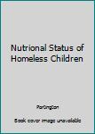 Hardcover Nutrional Status of Homeless Children Book