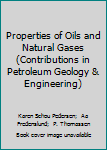 Properties of Oils and Natural Gases (Contributions in Petroleum Geology and Engineering)