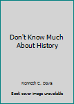 Paperback Don't Know Much About History Book
