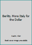 Paperback Berlitz, More Italy for the Dollar Book