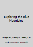 Paperback Exploring the Blue Mountains Book