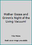 Paperback Mother Goose and Grimm's Night of the Living Vacuum! Book