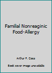 Hardcover Familial Nonreaginic Food-Allergy Book