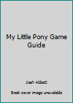 Paperback My Little Pony Game Guide Book