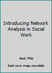 Paperback Introducing Network Analysis in Social Work Book