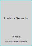 Paperback Lords or Servants Book