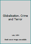Paperback Globalisation, Crime and Terror Book