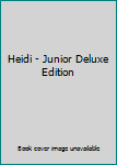 Hardcover Heidi - Junior Deluxe Edition Book
