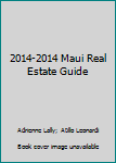 Paperback 2014-2014 Maui Real Estate Guide Book