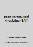 Paperback Basic Aeronautical Knowledge (BAK) Book
