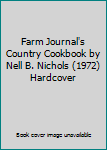 Hardcover Farm Journal's Country Cookbook by Nell B. Nichols (1972) Hardcover Book