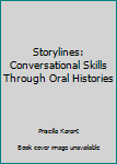 Paperback Storylines: Conversational Skills Through Oral Histories Book