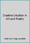 Creative Intuition in Art and Poetry
