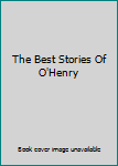 Unknown Binding The Best Stories Of O'Henry Book