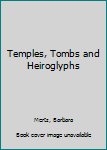 Hardcover Temples, Tombs and Heiroglyphs Book