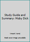 Study Guide and Summary: Moby Dick