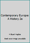 Unknown Binding Contemporary Europe: A History 2e Book