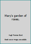 Hardcover Mary's garden of roses, Book